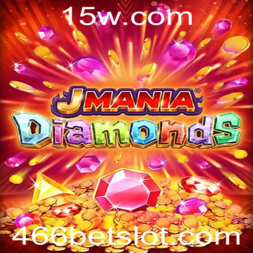 Descubra o Mundo de JManiaDiamonds: Um Novo Horizonte de Entretenimento com 466 Bet